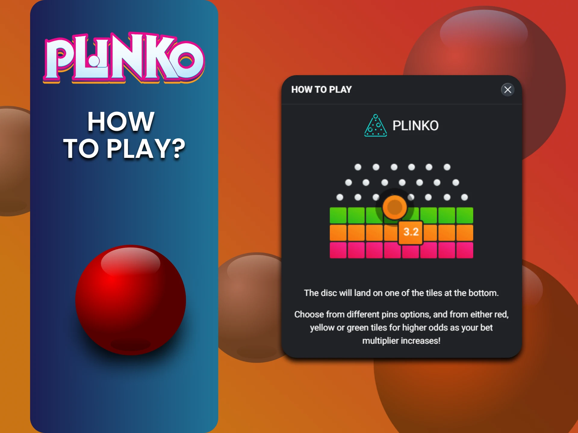 We will tell you how to start playing Plinko.