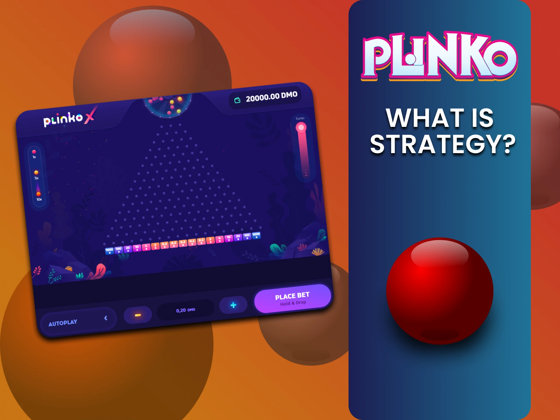 We will tell you what is and why you need startegy in Plinko.