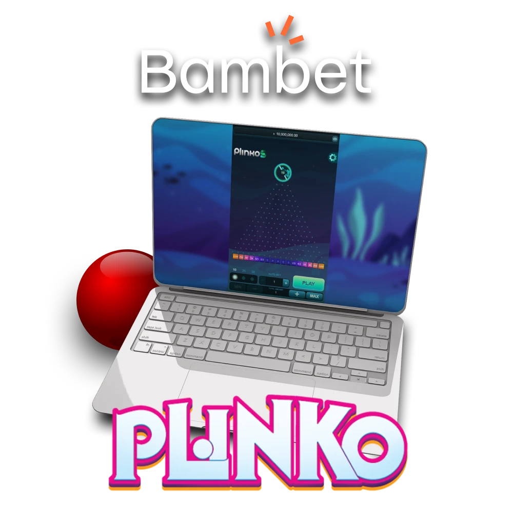 Choose Bambet site to play Plinko.
