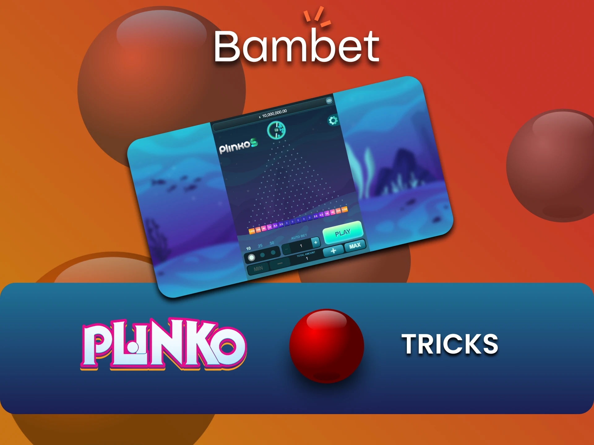 We will tell you about winning tricks for Plinko on Bambet.