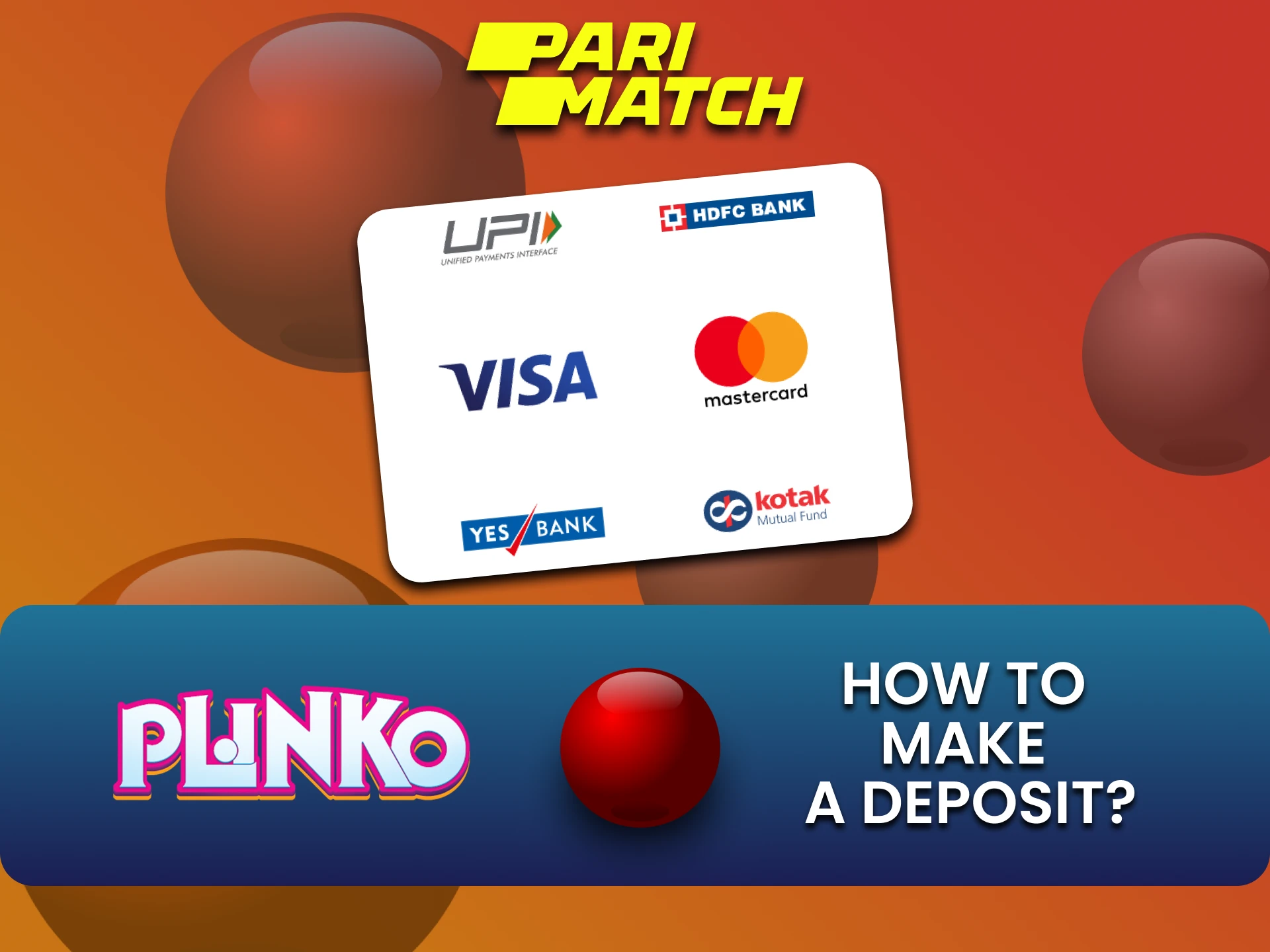 Find out about deposit methods for Plinko from Parimatch.
