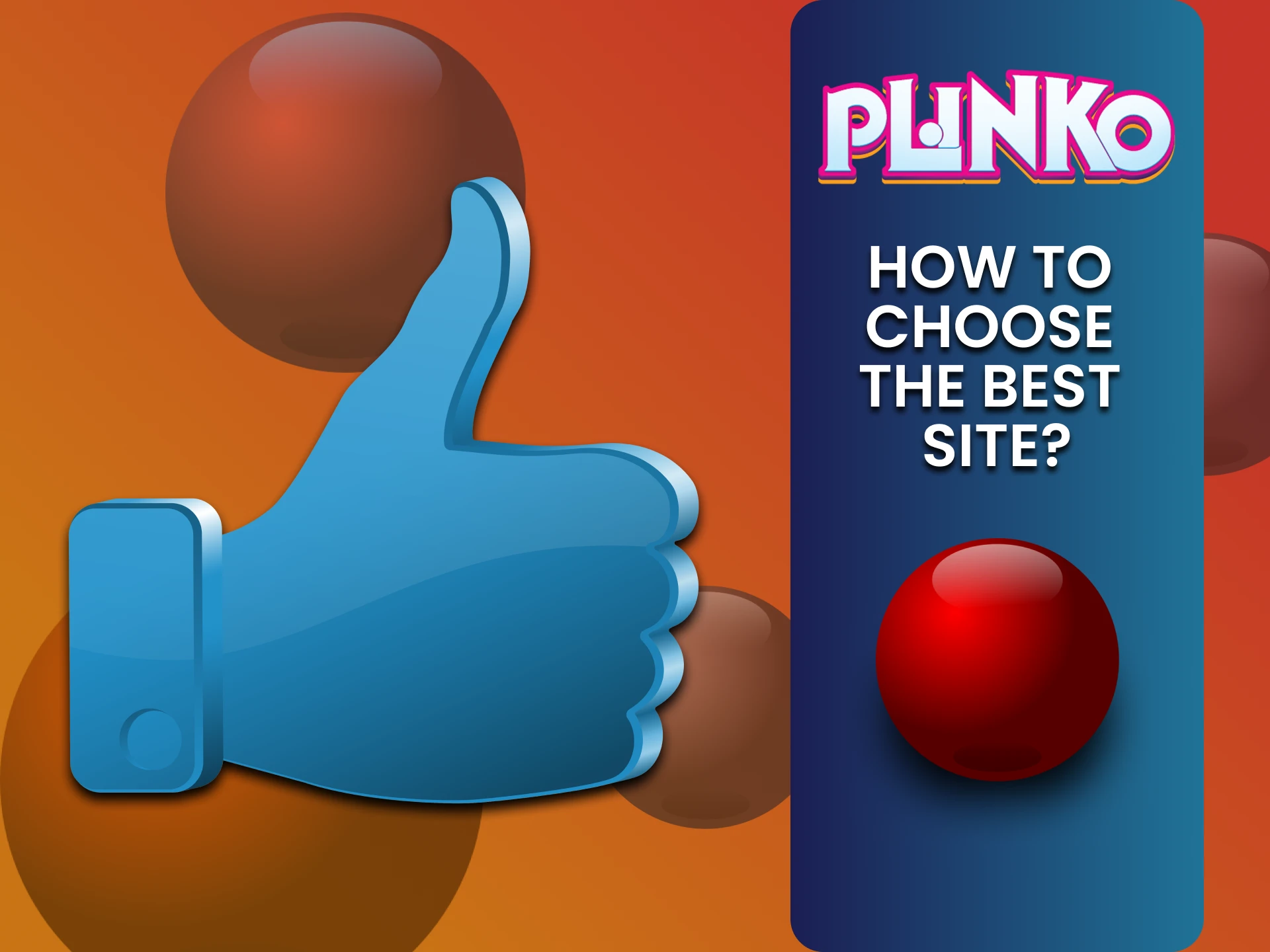 We will tell you how to choose a site for playing Plinko.