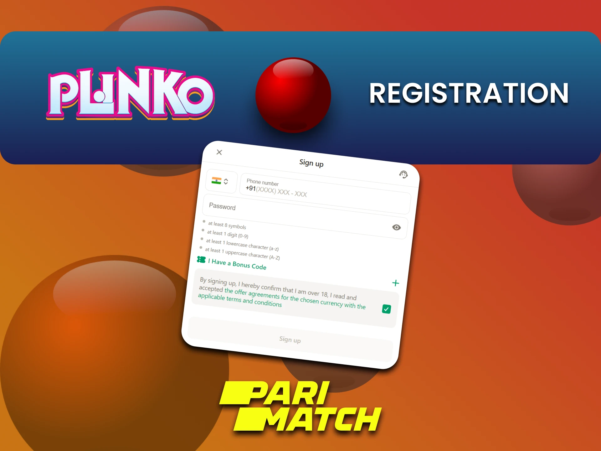 Complete a simple registration at Parimatch website to play Plinko.