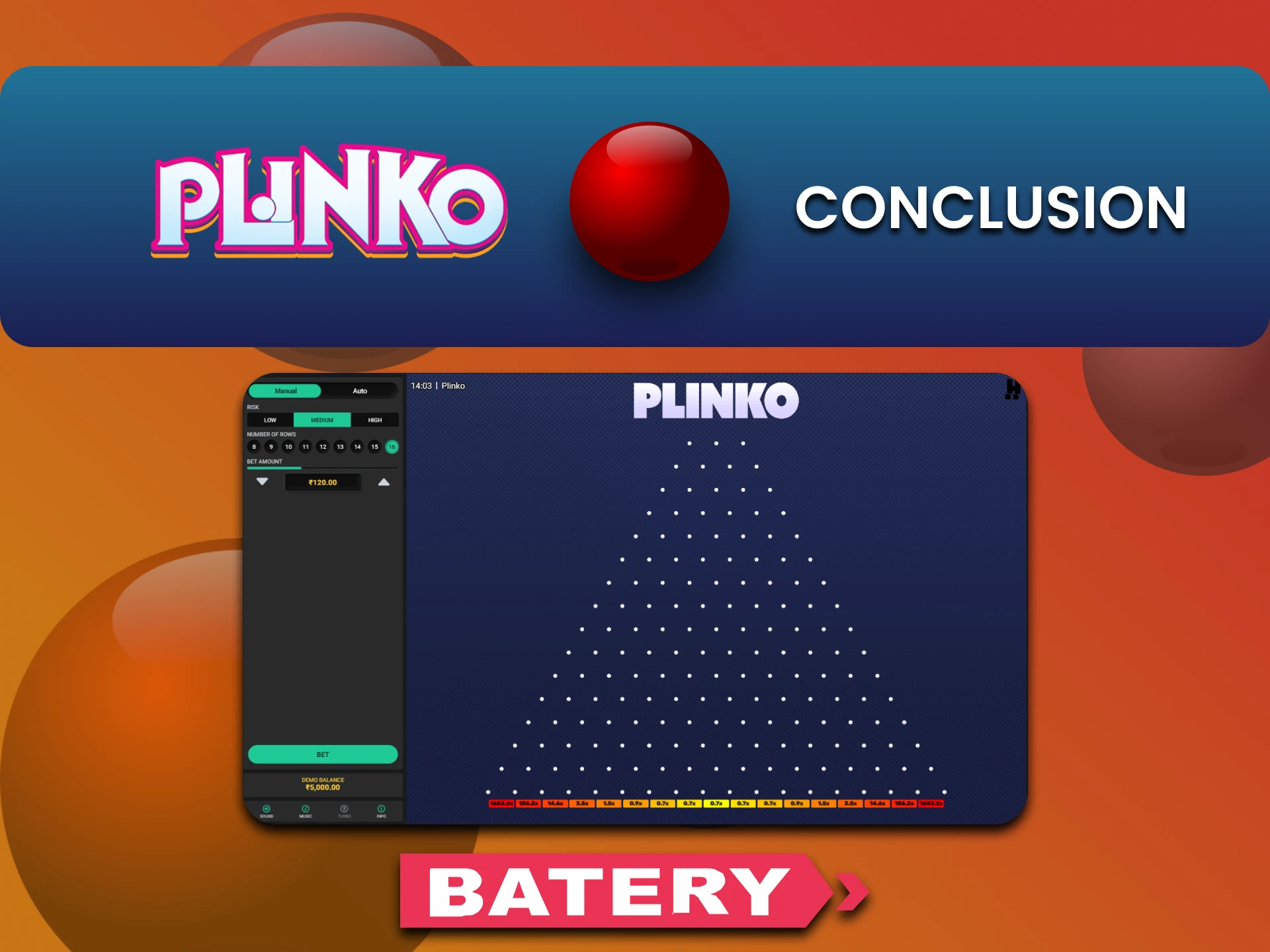 For playing Plinko, Batery is the best choice.