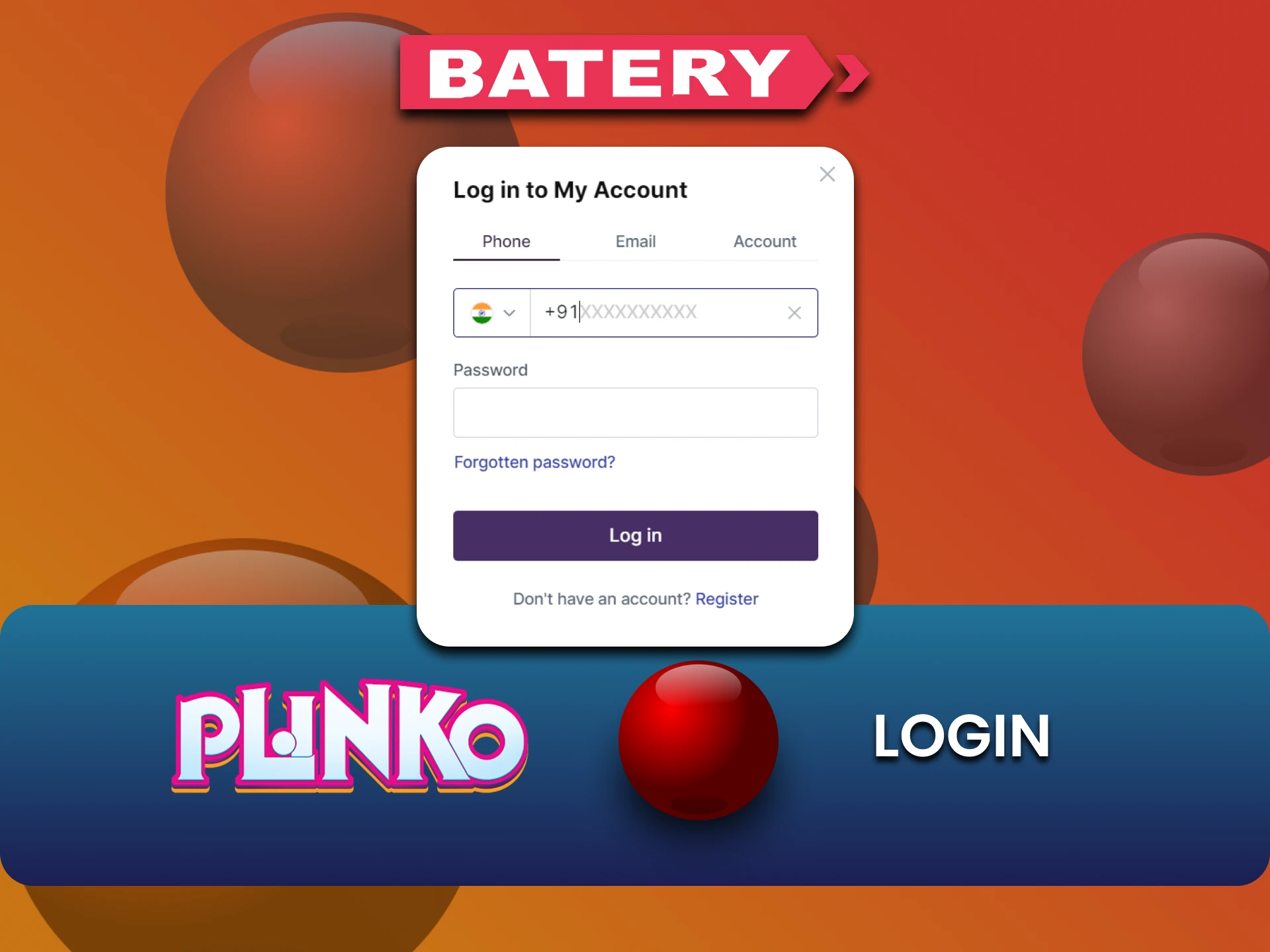 Log in to your Batery account and play Plinko.
