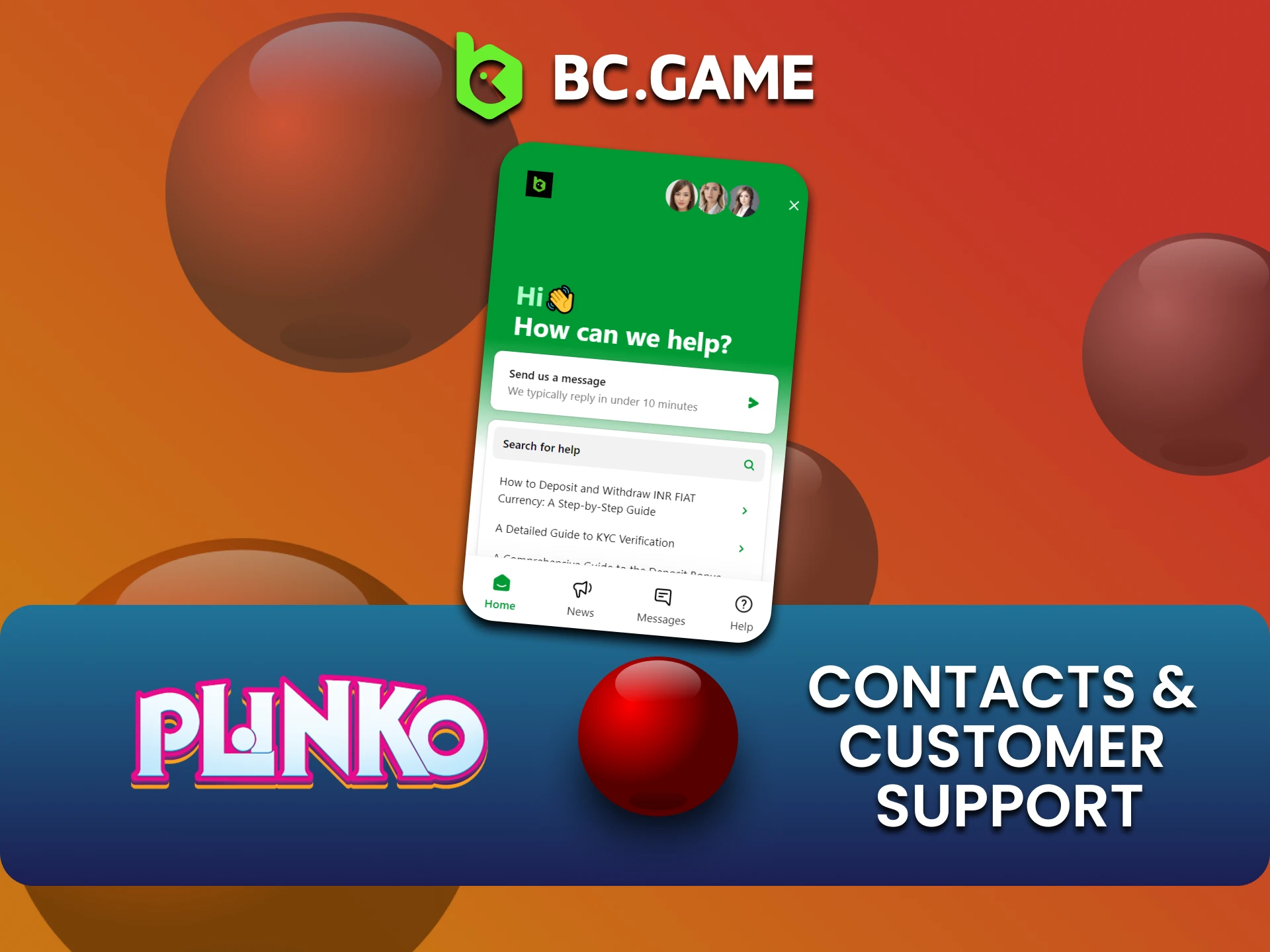We'll show you how to contact the BCGame team for the Plinko game.