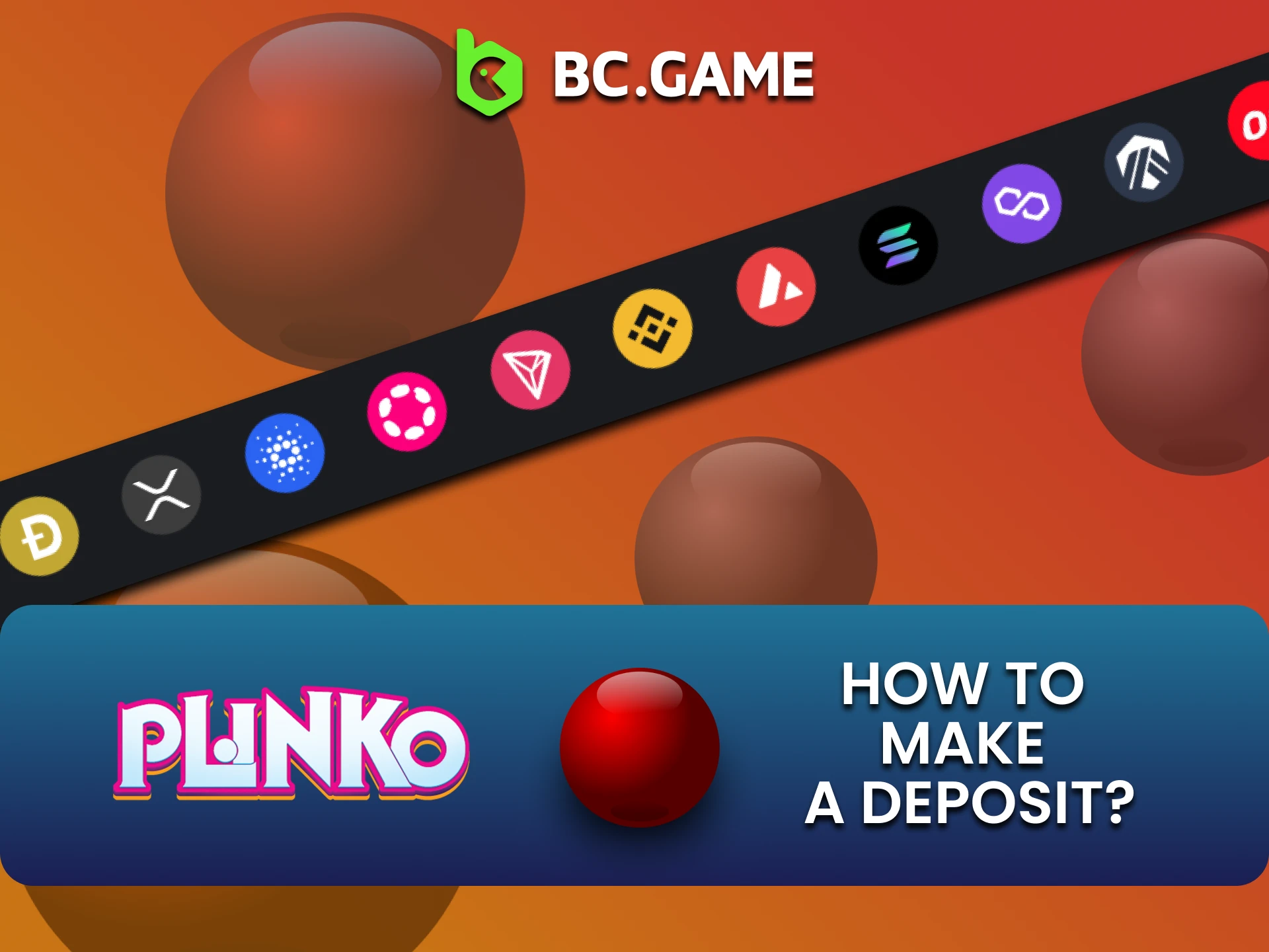 We’ll tell you how to top up your funds for playing Plinko on BCGame.