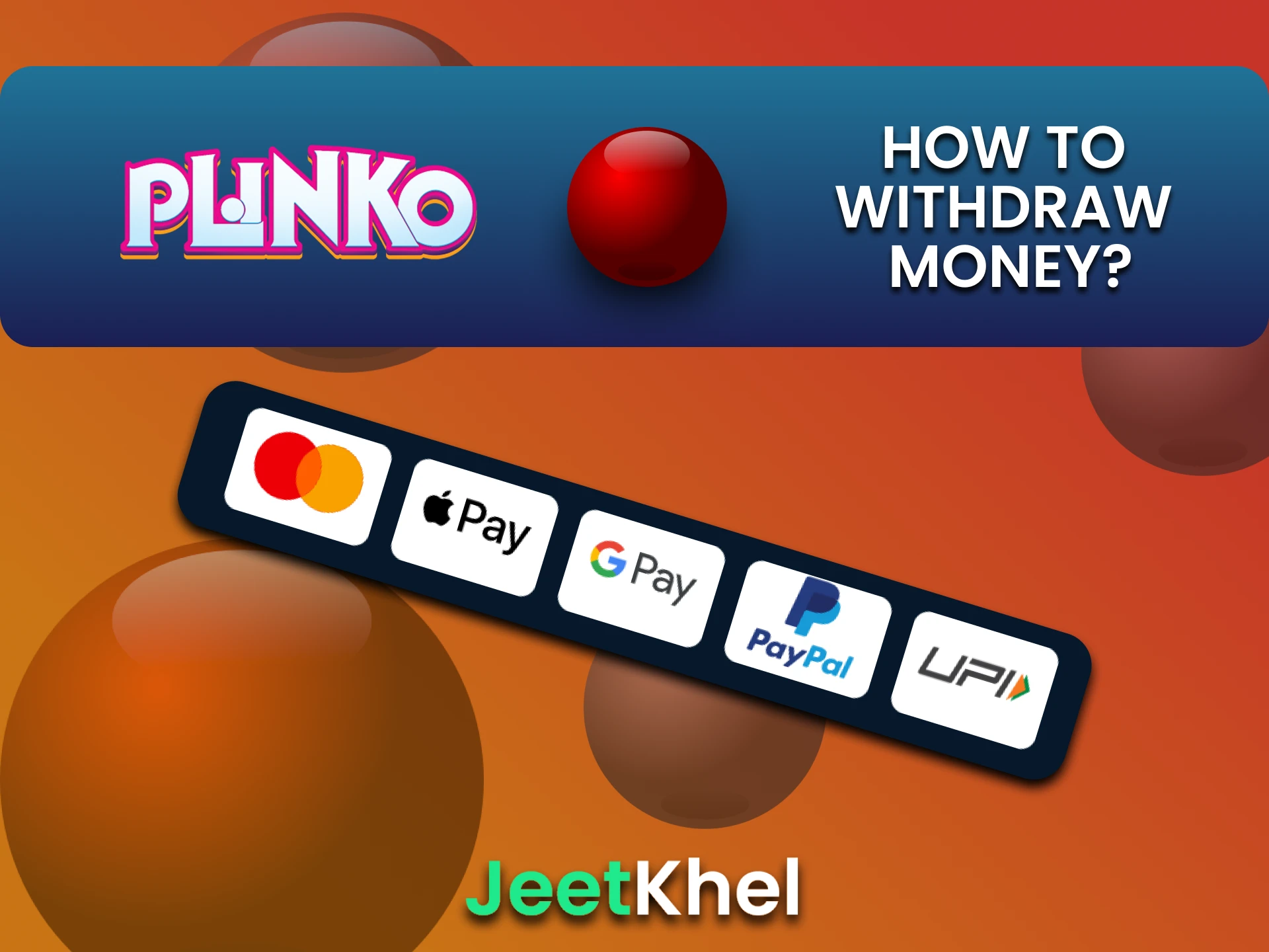 Choose a convenient withdrawal method for Plinko on JeetKhel.