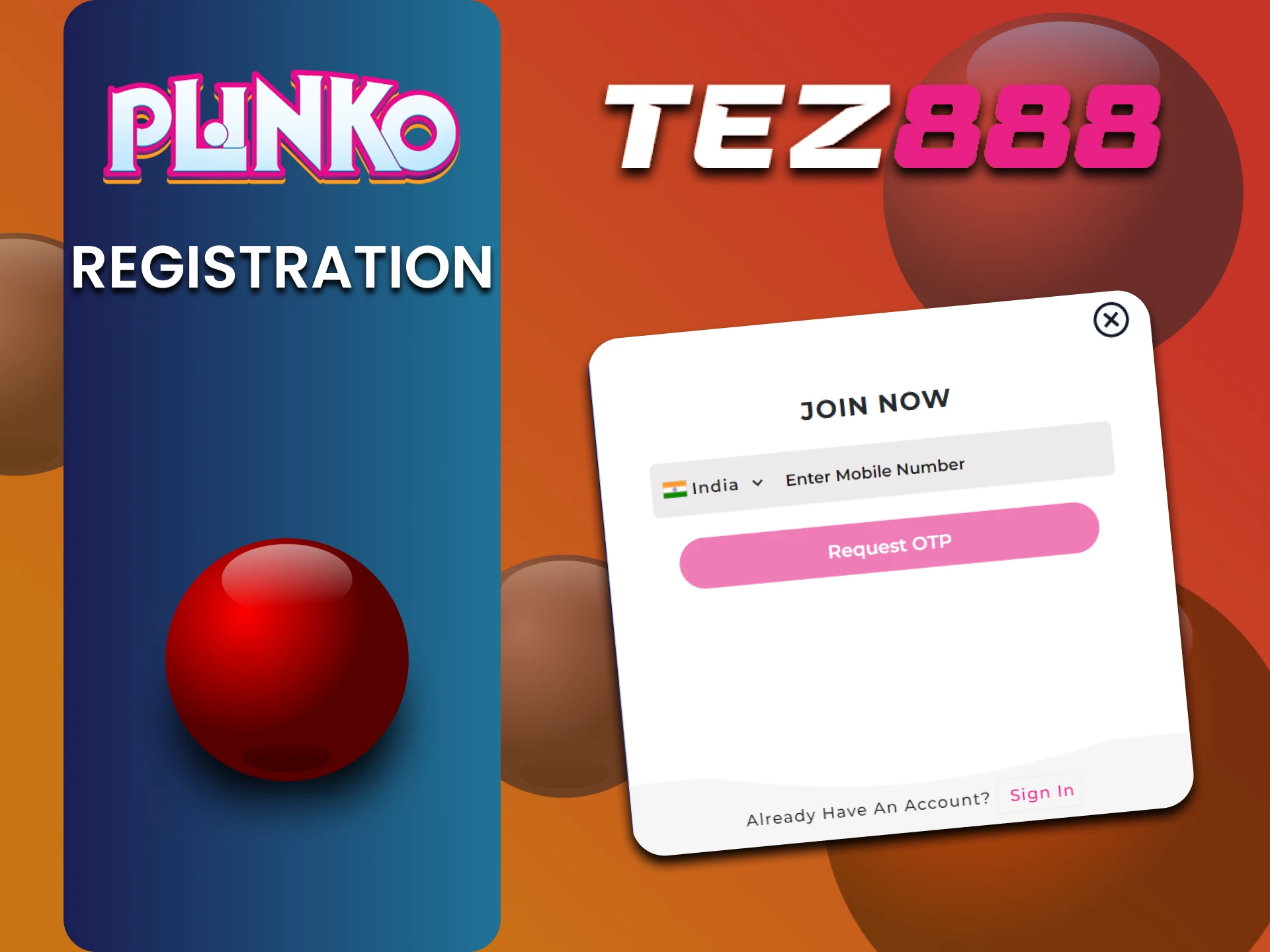 Go through the registration process on Tez888 to play Plinko.