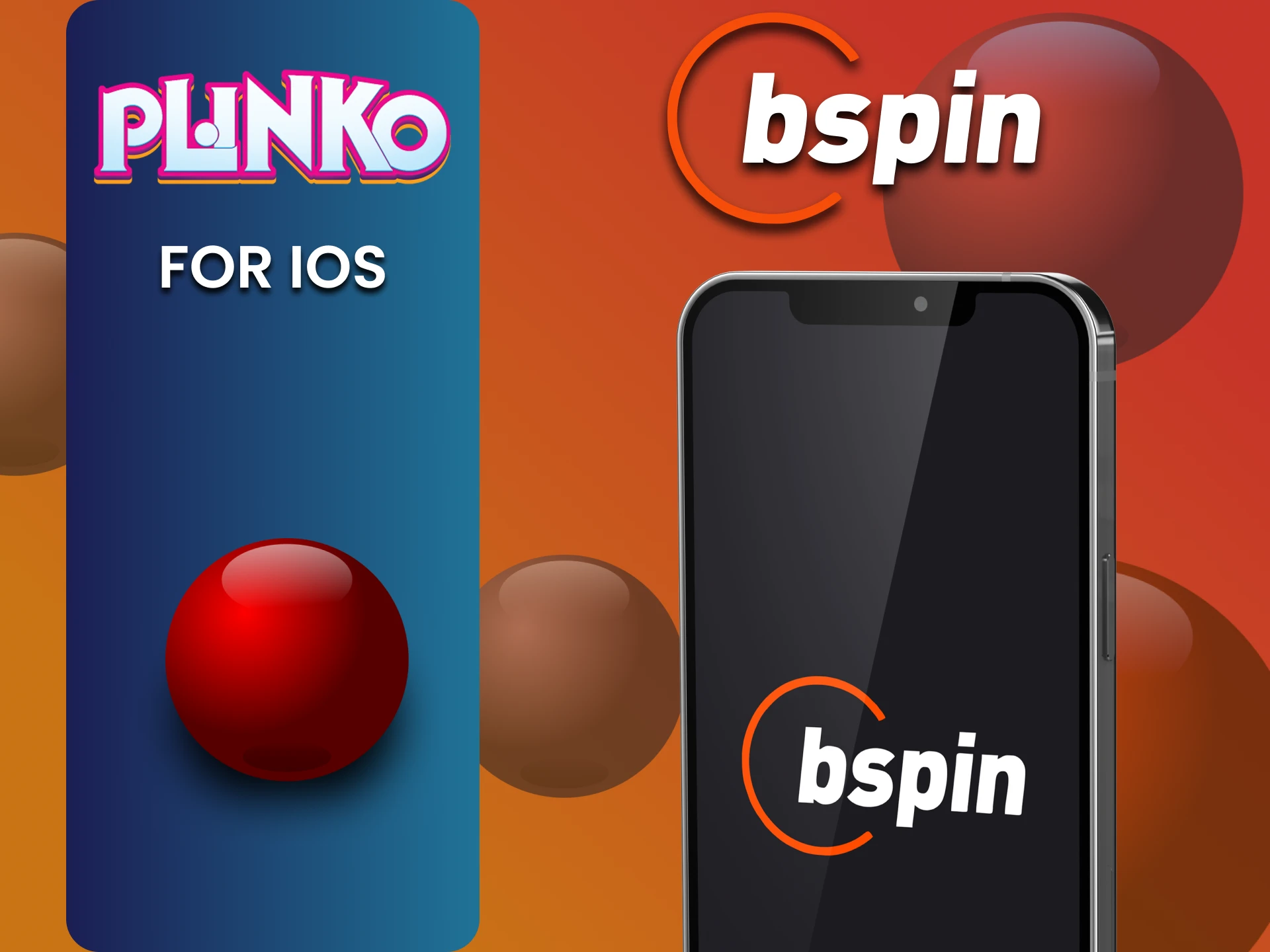 To play Plinko, download the Bspin app on iOS.