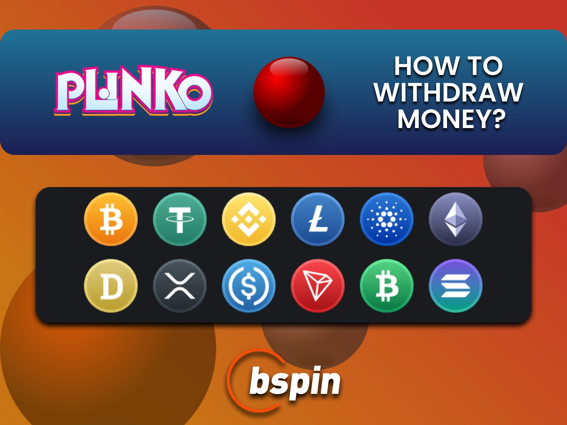 Choose your withdrawal method for Bspin for playing Plinko.