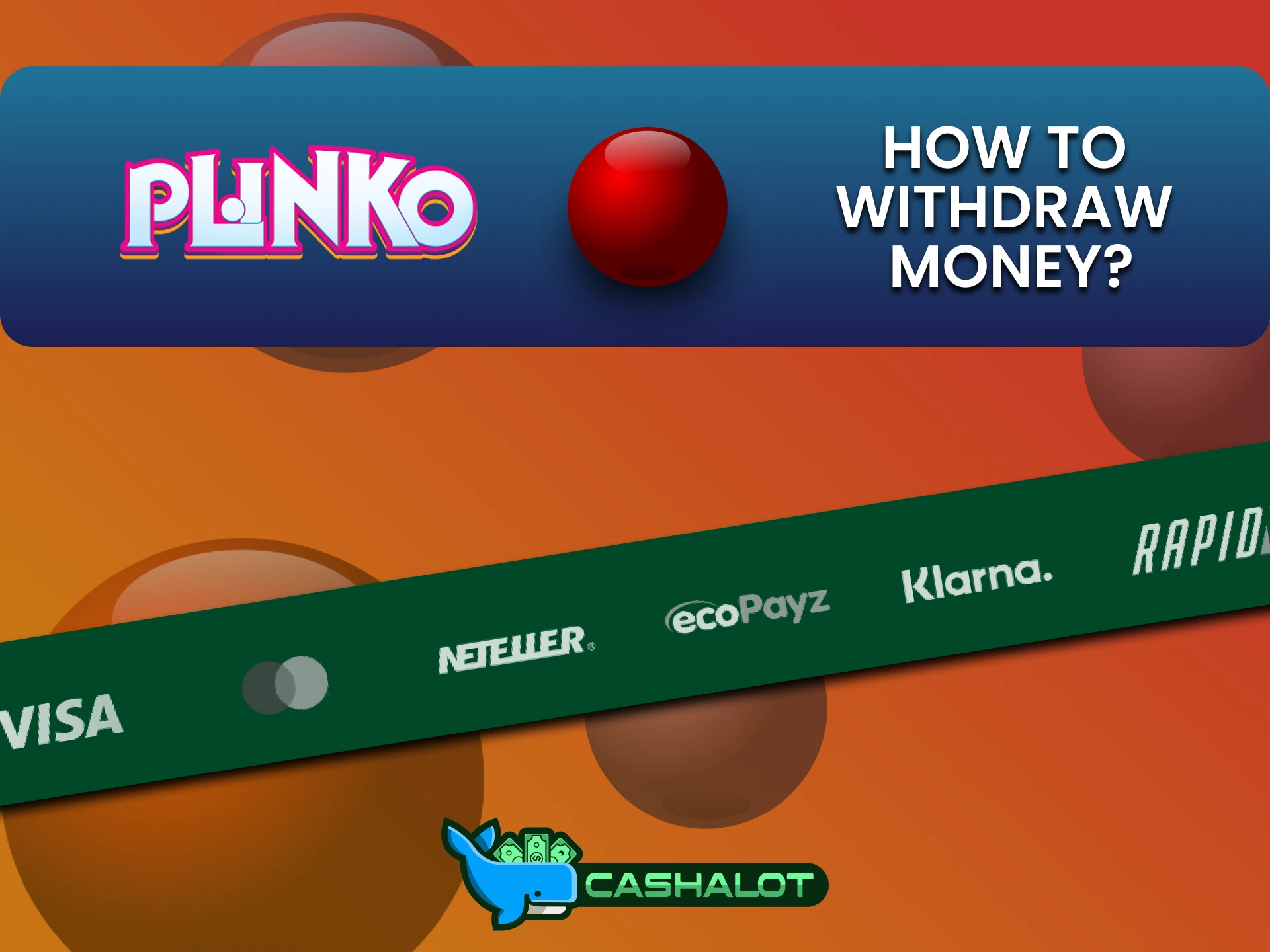 Learn how to withdraw funds on the Cashalot website for the game Plinko.