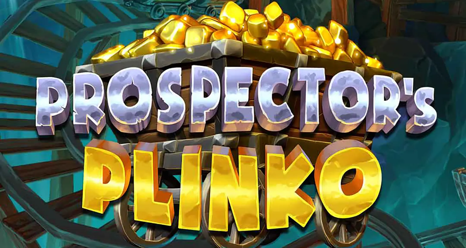 Try your luck at Prospector's Plinko.