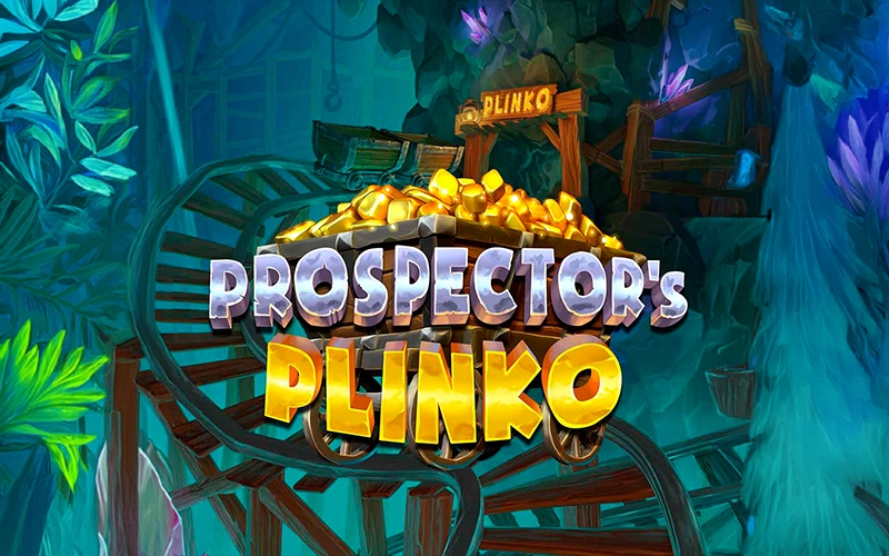 Play the Plinko Prospectors.