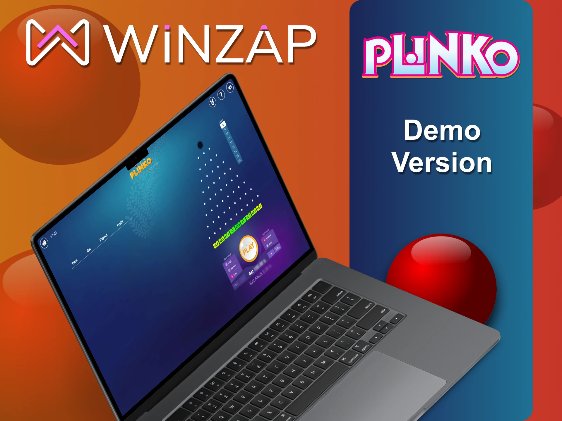 You can play both Winzap Plinko real money and demo version.