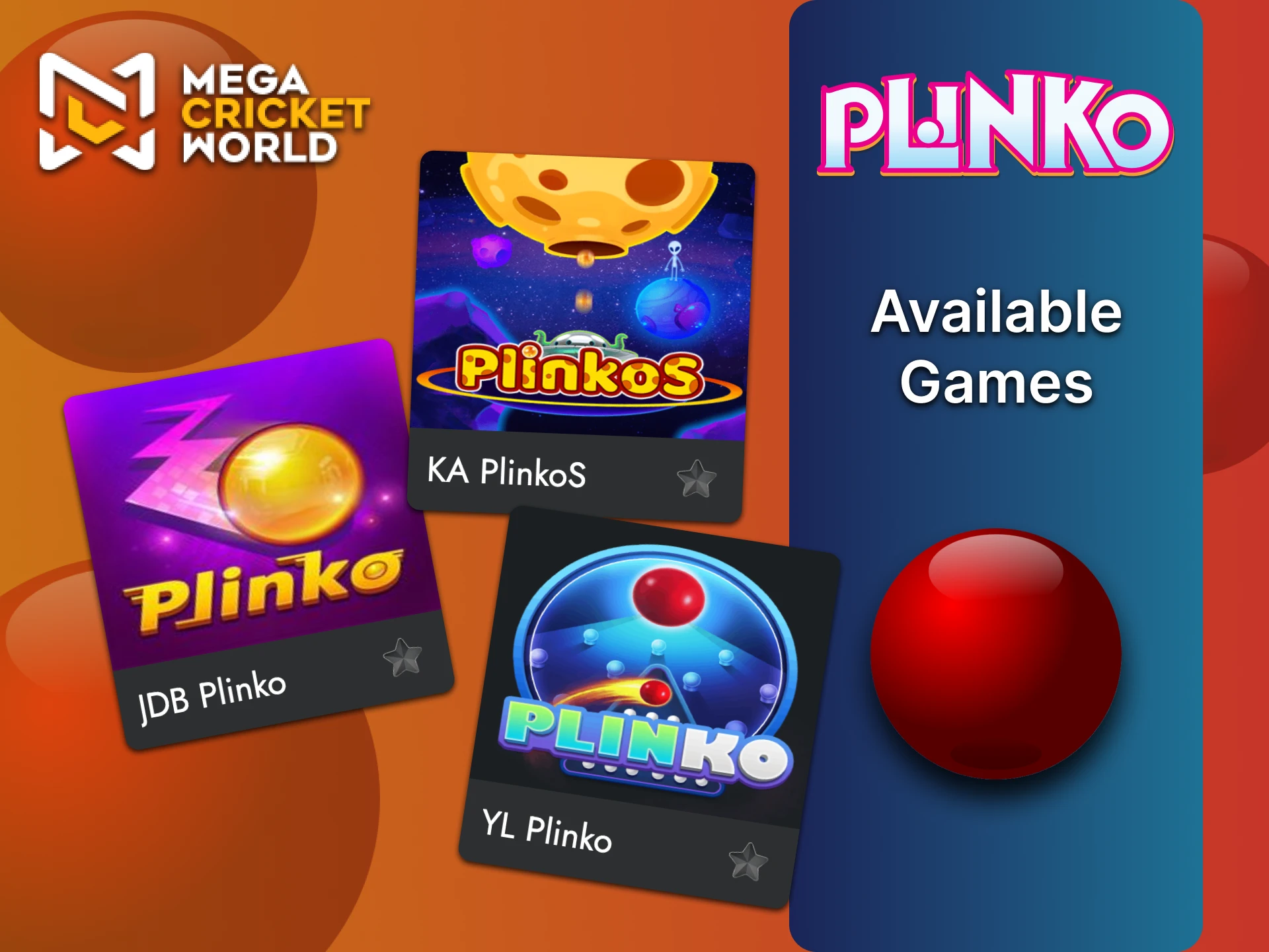 MegaCricketWorld provides several variations of Plinko games.