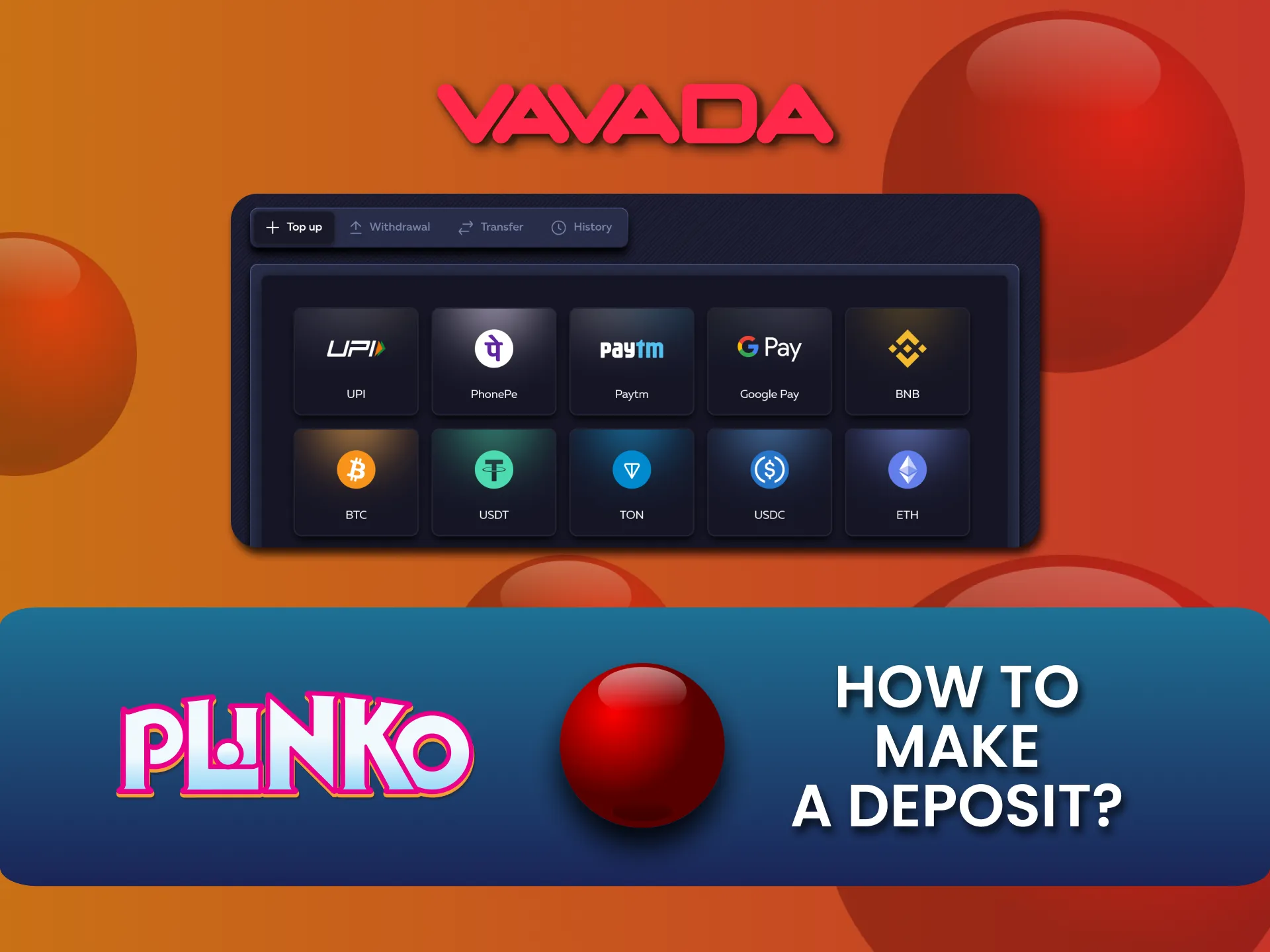 Top up your Vavada account and play Plinko.