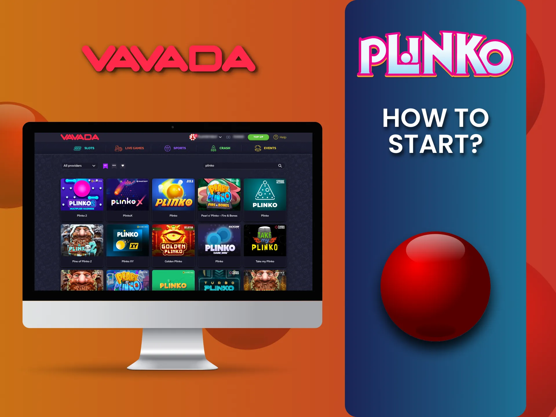 Start playing Plinko at Vavada in a few simple steps.