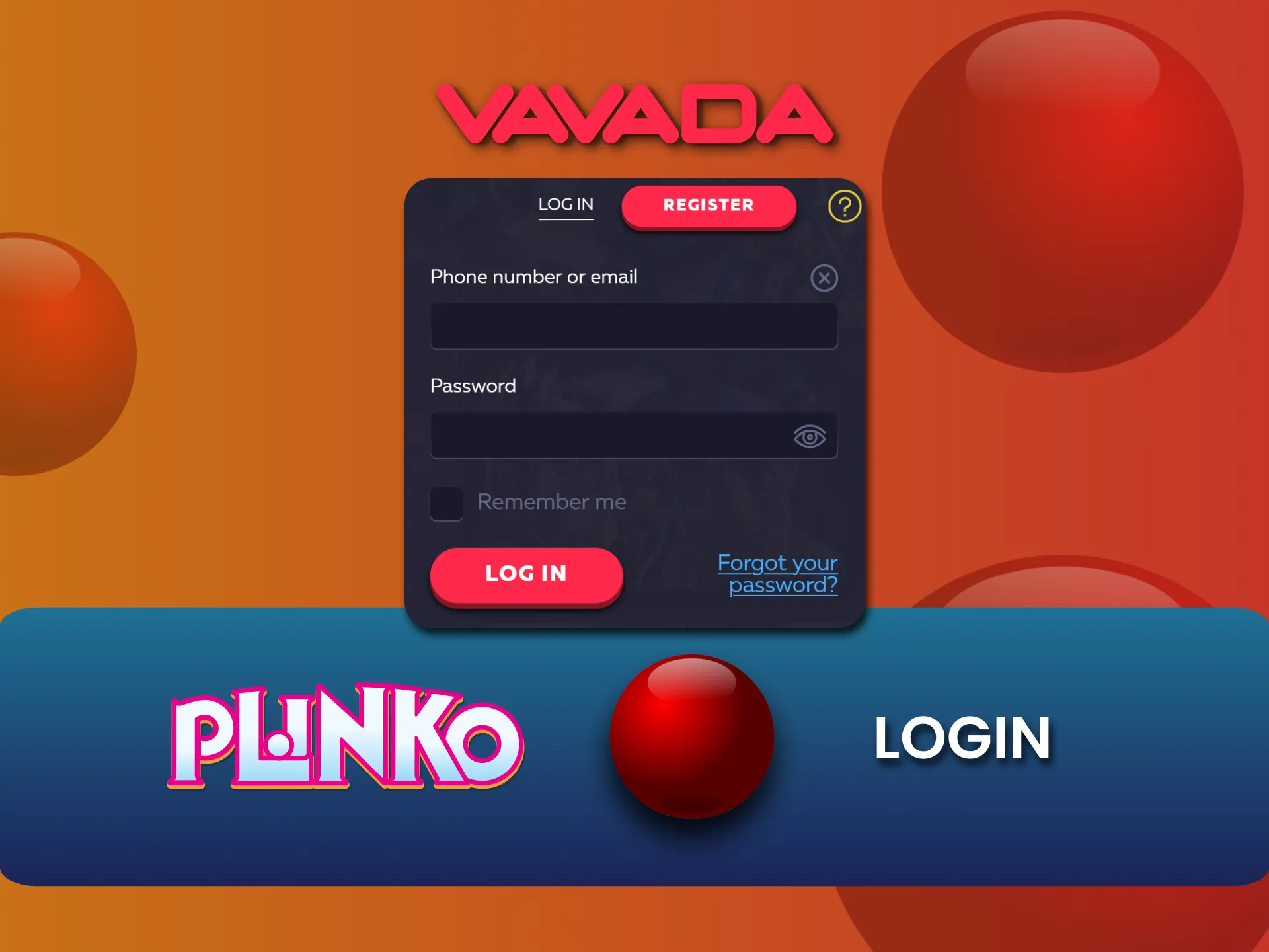Log into your Plinko account to start playing Plinko.