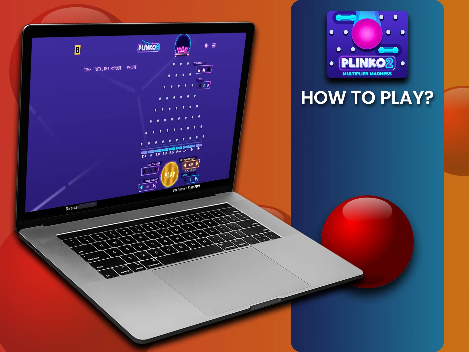 Create an account, top up your balance, and start playing Plinko 2.