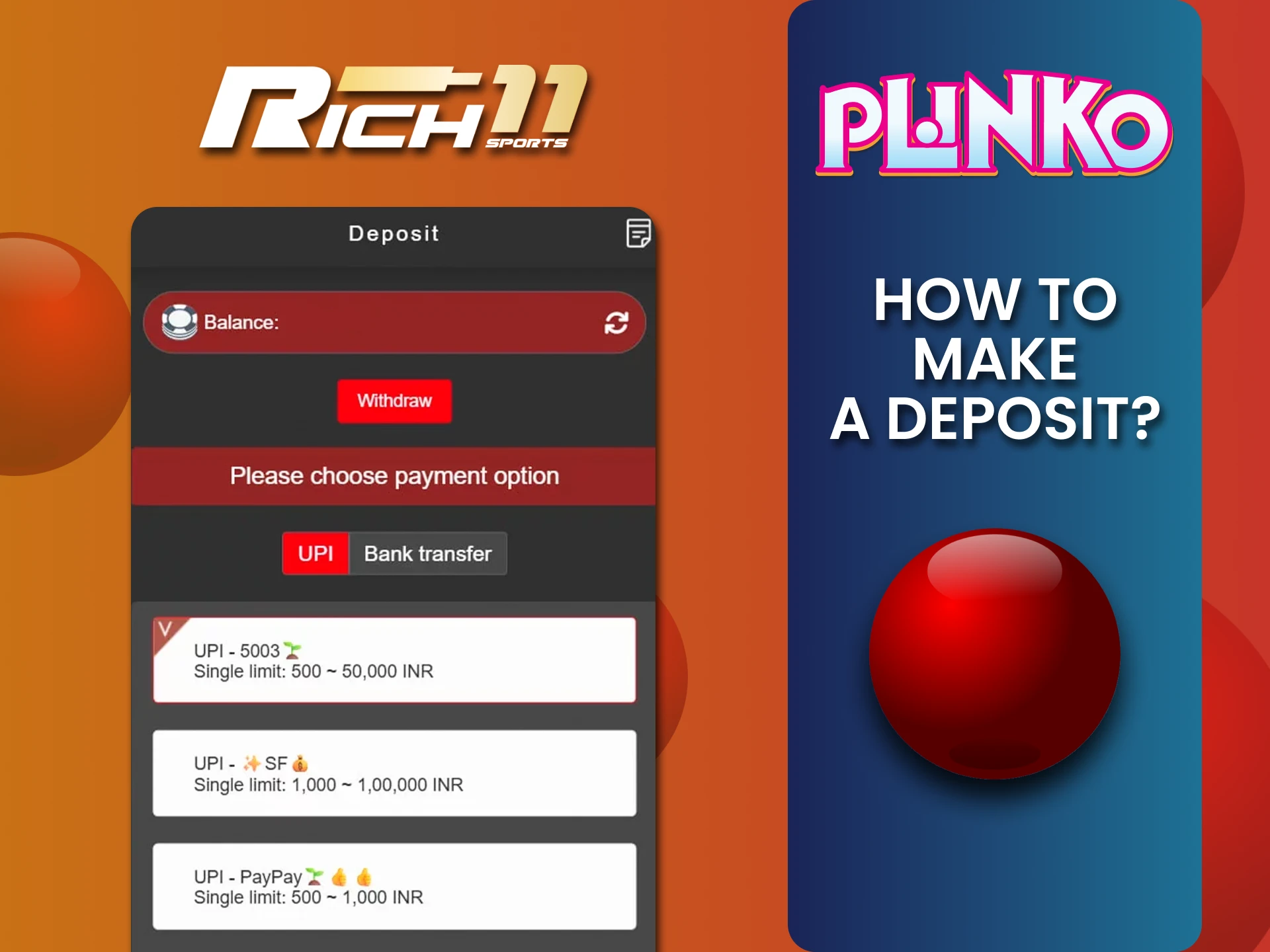 Add funds into your Rich11 account to enjoy the game of Plinko.