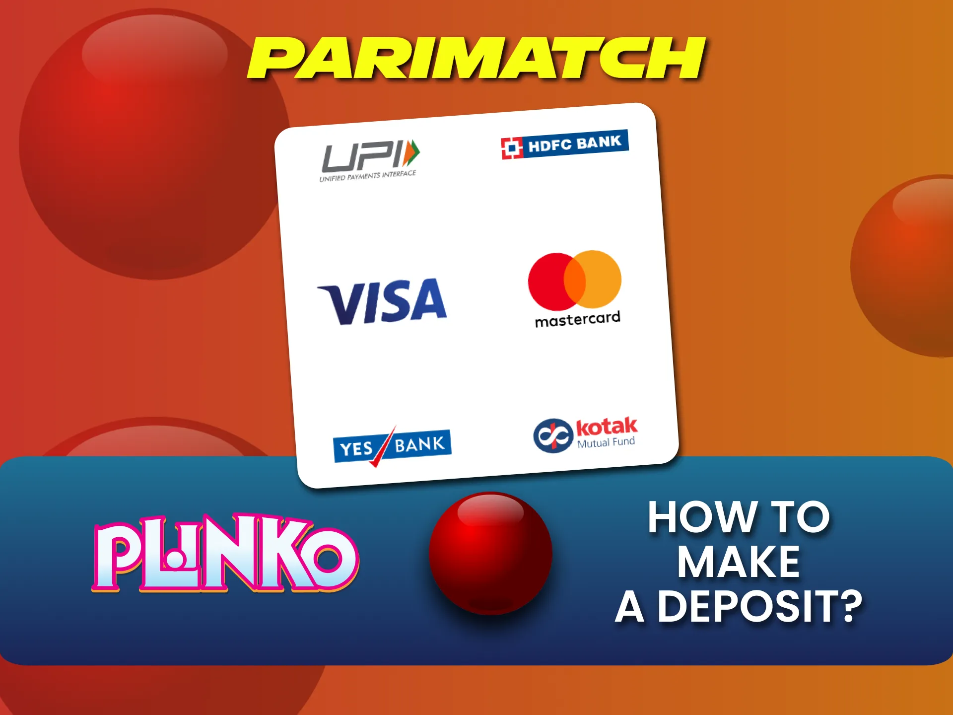 Find out about deposit methods for Plinko from Parimatch.
